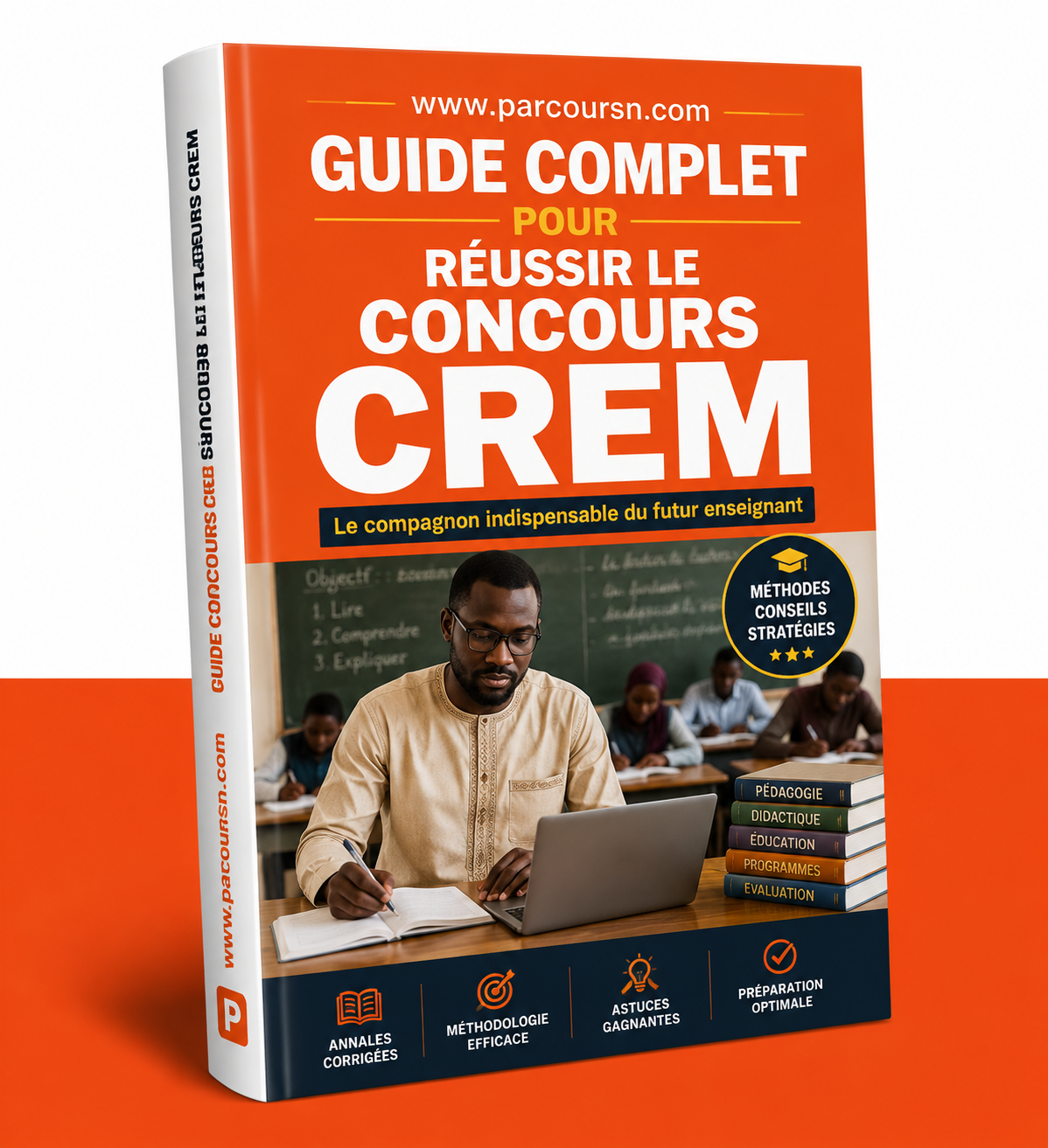 Guide Complet  Pour Réussir le Concours CREM — Toutes les étapes pour réussir